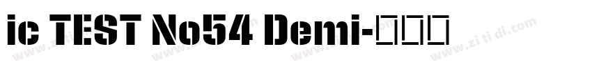 ic TEST No54 Demi字体转换 ic TEST No54 Demi字体转换